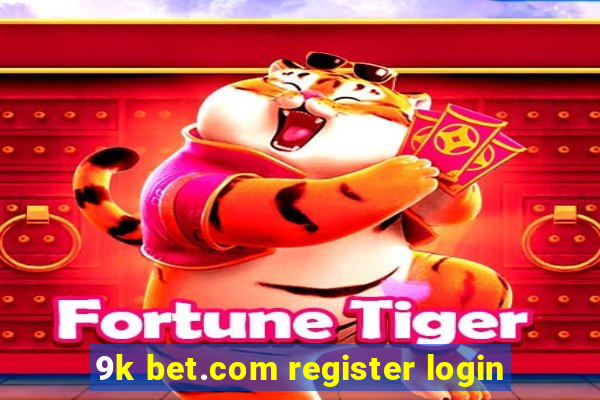 9k bet.com register login